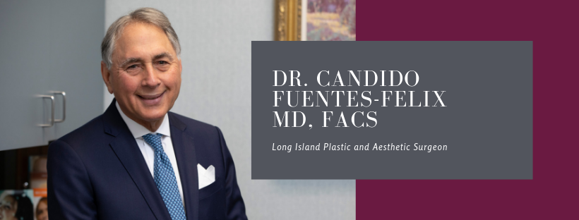 Dr. Candido Fuentes-Felix, MD, FACS - Fuentes Cosmetic Surgery | 120 New York Ave #1w, Huntington, NY 11743 | Phone: (631) 385-9377