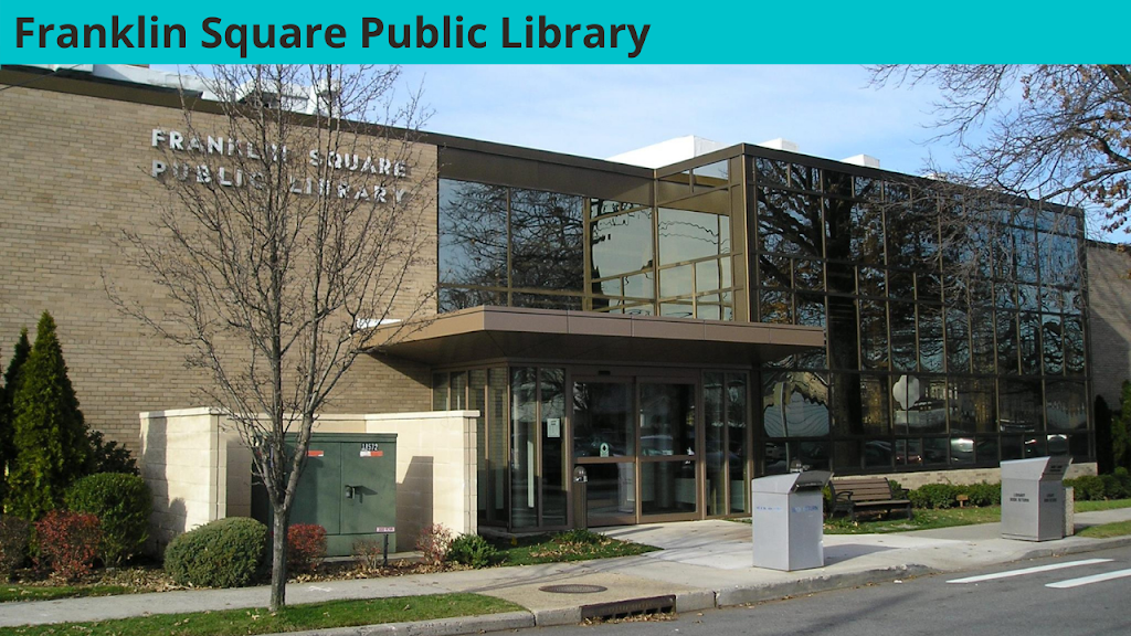 Franklin Square Public Library | 19 Lincoln Rd, Franklin Square, NY 11010 | Phone: (516) 488-3444