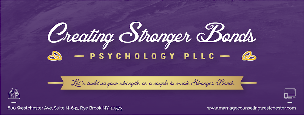 Creating Stronger Bonds Psychology PLLC | 800 Westchester Ave n641, Rye Brook, NY 10573 | Phone: (914) 231-0362