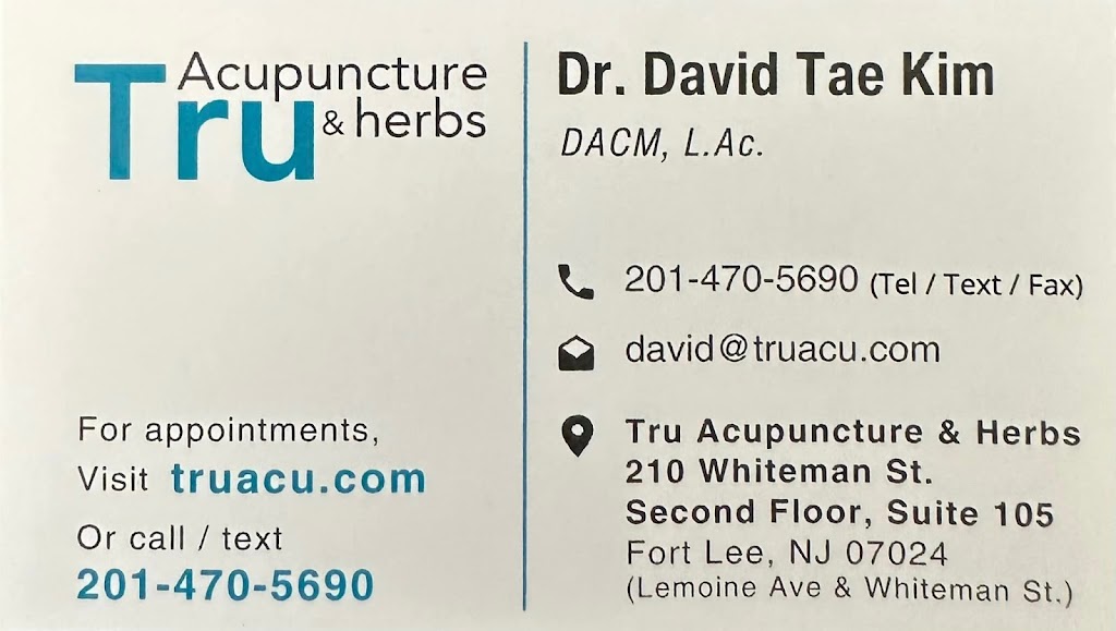 Tru Acupuncture & Herbs Clinic 포트리 한의원 Dr. David Tae Kim | 210 Whiteman St ste 105, Fort Lee, NJ 07024 | Phone: (201) 470-5690