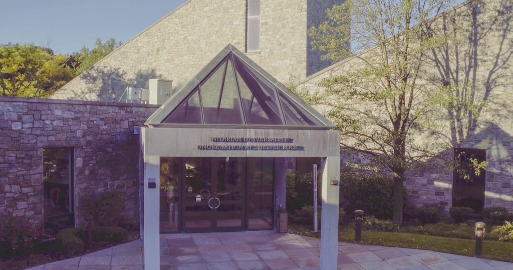 Unitarian Universalist Congregation at Shelter Rock (UUCSR) | 48 Shelter Rock Rd, Manhasset, NY 11030 | Phone: (516) 627-6560