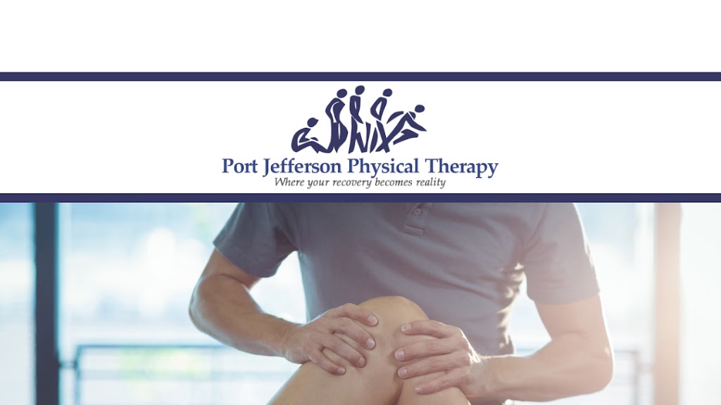 Port Jefferson Physical Therapy - Huntington | 120 New York Ave #5W, Huntington, NY 11743 | Phone: (631) 923-0578